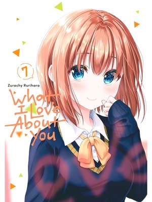 cover image of What I Love About You, Volume 7